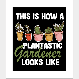 This Is How A Plantastic Gardener Looks Like Gardening Gift Funny Posters and Art